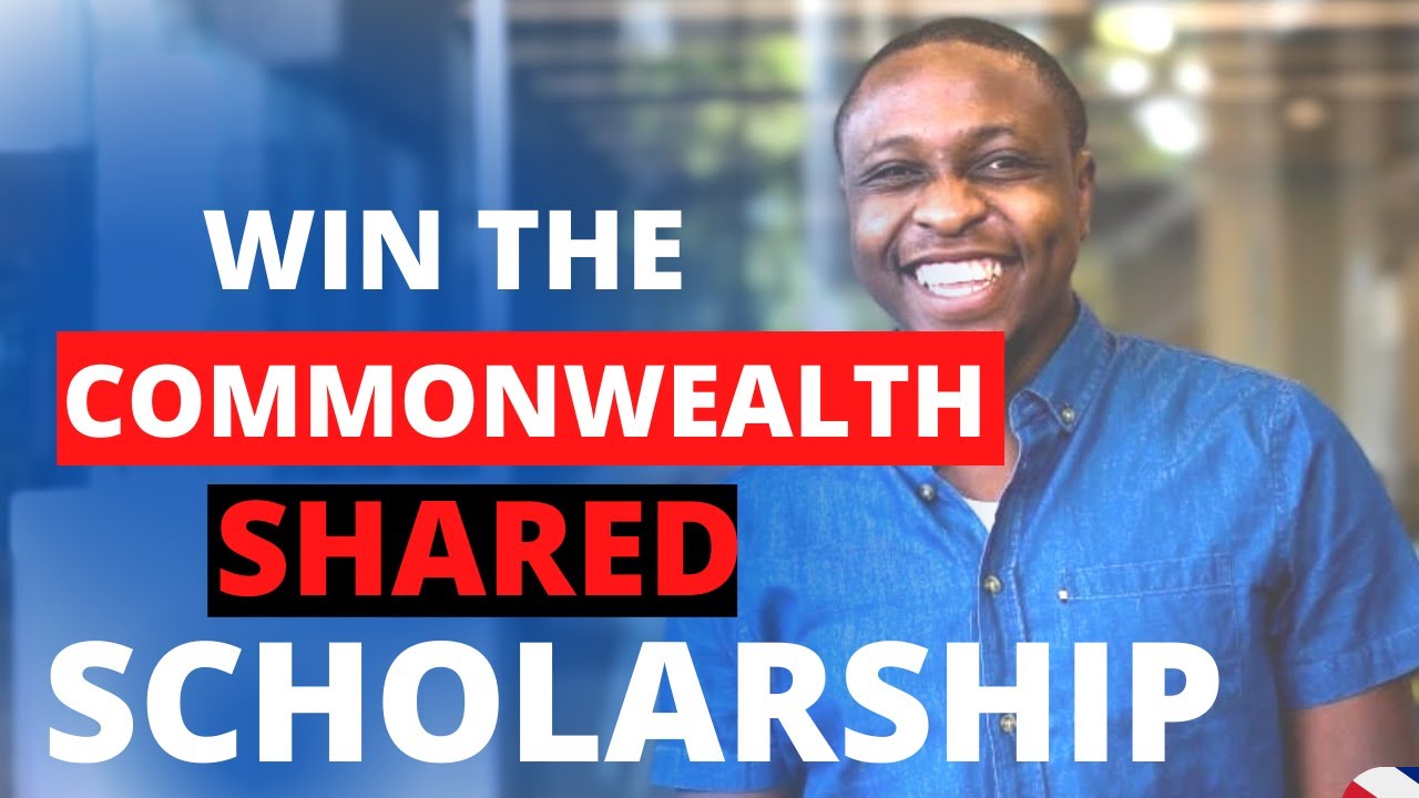 How to Win Commonwealth Shared Scholarship At First Attempt