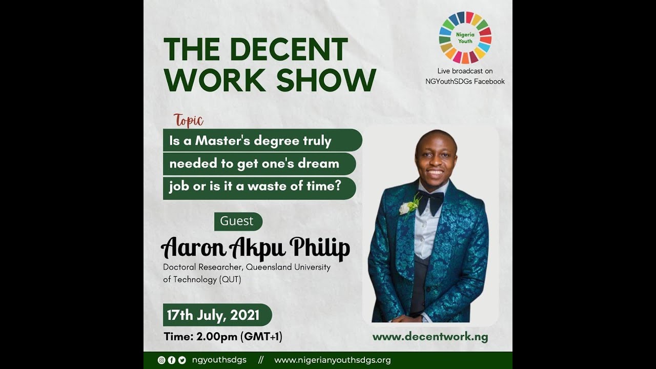 AAP speaks on the Decent work show hosted by Nigerian Youth SDGs Network on the topic "Is a Master's degree truly needed to get one's dream job or is it a waste of time?"